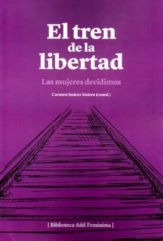 EL TREN DE LA LIBERTAD, de Suárez Suárez, Carmen | portada del libro