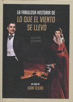 FABULOSA HISTORIA DE LO QUE EL VIENTO SE LLEVÓ, LA, de TEJERO GARC¡A TEJERO | portada del libro