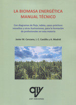 La biomasa energética. Manual técnico., de Madrid Vicente, Antonio | portada del libro