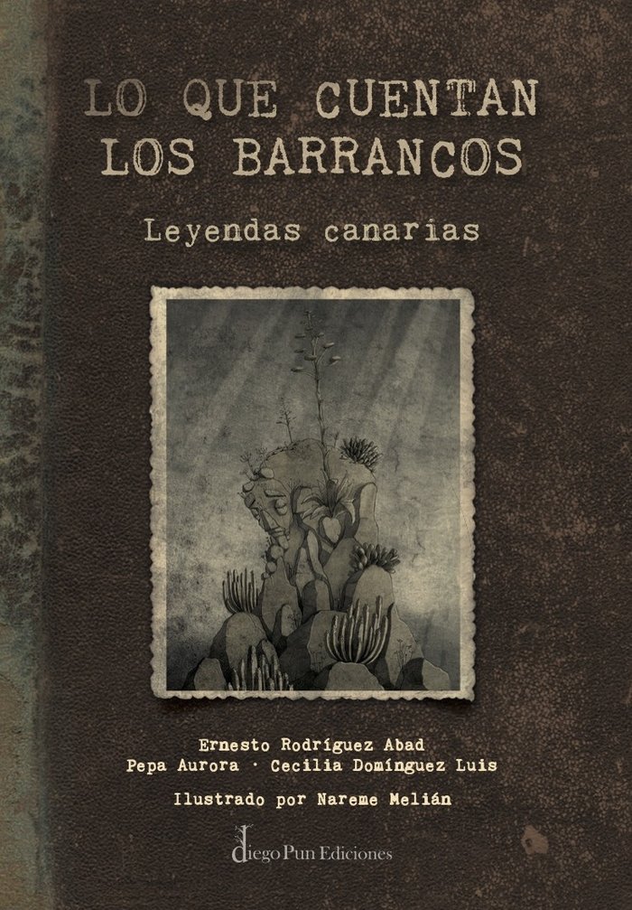 LO QUE CUENTAN LOS BARRANCOS (LEYENDAS CANARIAS), de AURORA, PEPA | portada del libro