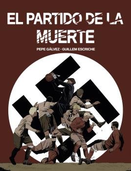 EL PARTIDO DE LA MUERTE, de GALVEZ, PEPE | portada del libro