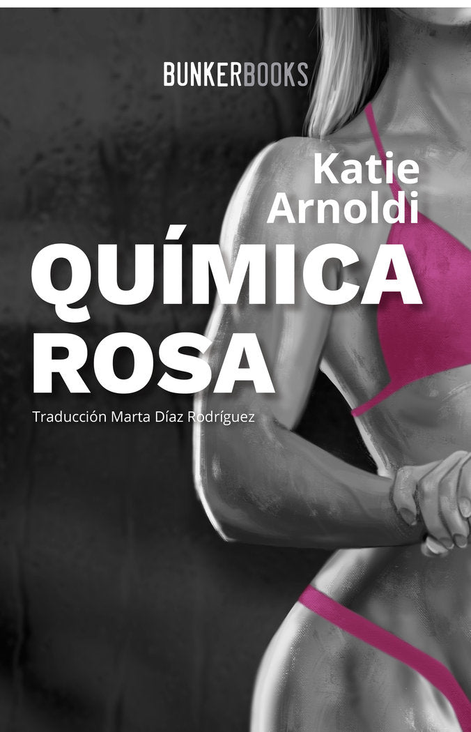Química rosa, de Arnoldi, Katie | portada del libro