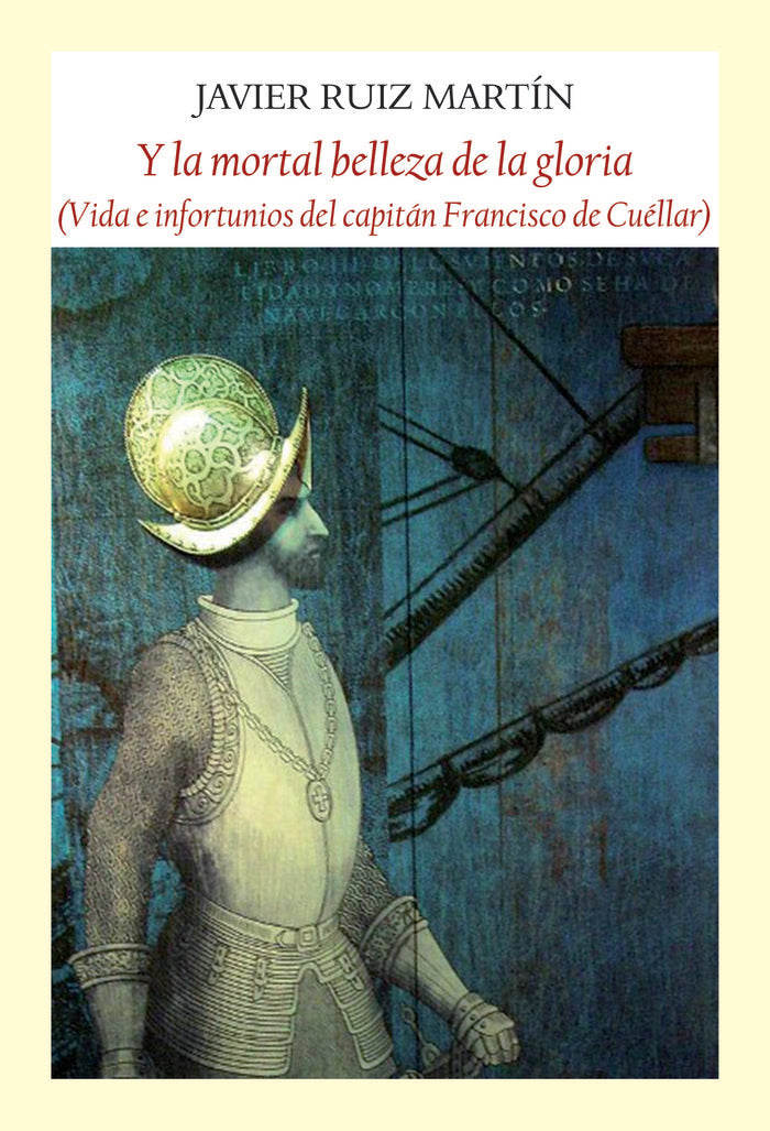 Y la mortal belleza de la gloria, de Ruiz Martín, Javier | portada del libro