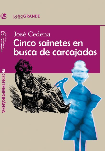 Cinco sainetes en busca de carcajadas. (edición en letra grande), de Cedena, José | portada del libro