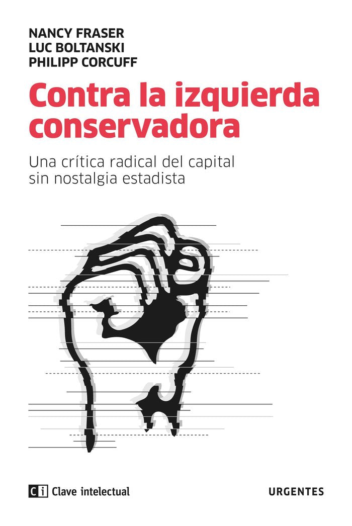 Contra la izquierda conservadora, de Fraser, Nancy | portada del libro