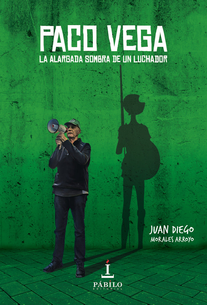Paco Vega: La alargada sombra de un luchador, de Morales Arroyo, Juan Diego | portada del libro