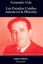ESTADOS UNIDOS ENTRAN EN LA HISTORIA, LOS, de VELA,FERNANDO | portada del libro