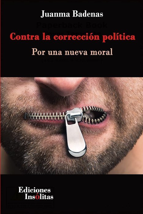 CONTRA LA CORRECCION POLITICA, de BADENAS, JUANMA | portada del libro