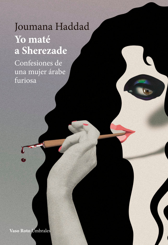 Yo maté a Sherezade, de Haddad, Joumana | portada del libro