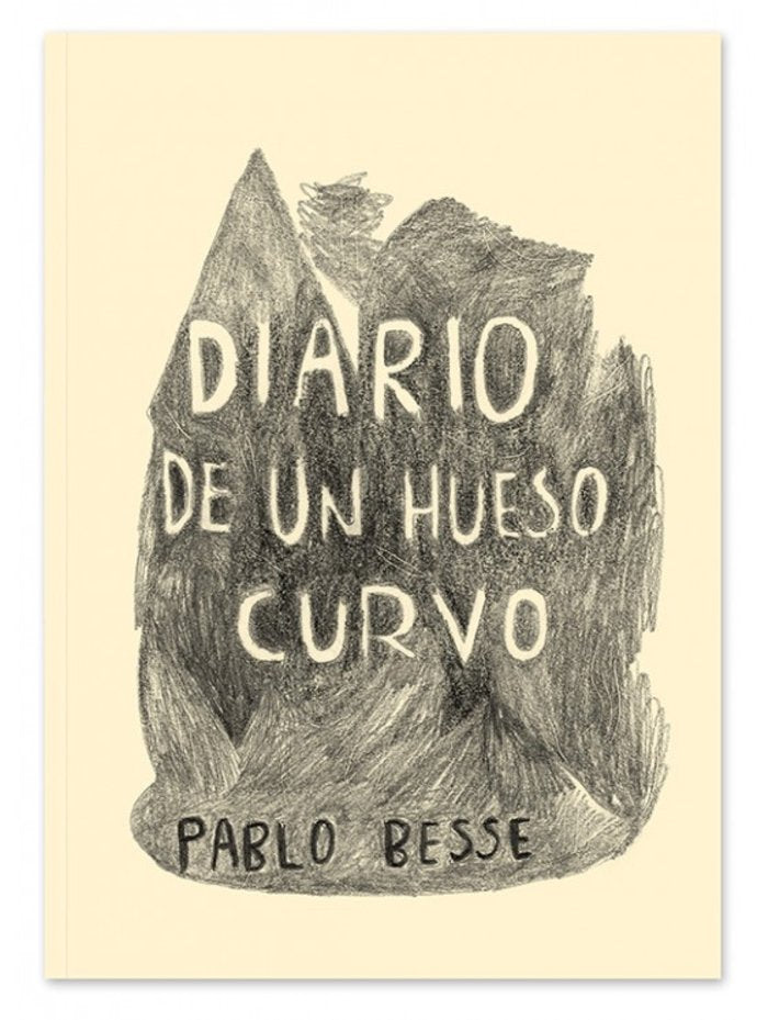Diario de un hueso curvo, de Besse Tibaudin, Pablo | portada del libro