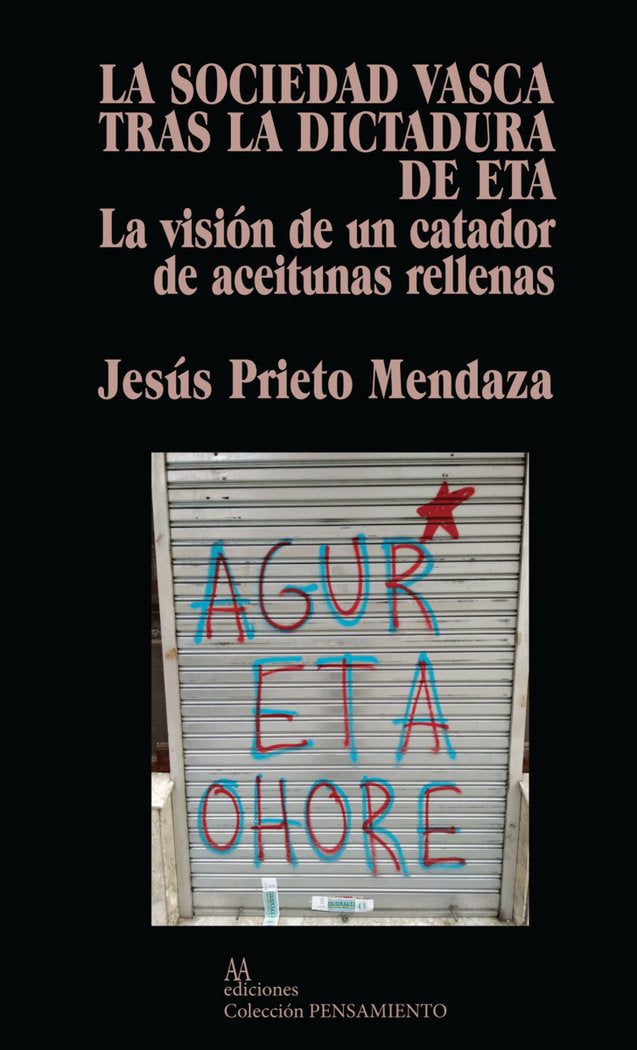 LA SOCIEDAD VASCA TRAS LA DICTADURA DE ETA, de PRIETO MENDAZA, JESUS | portada del libro