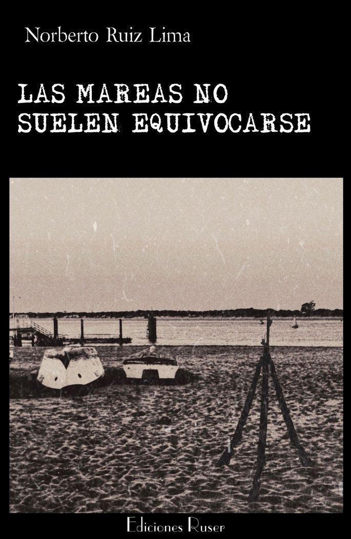 Las mareas no suelen equivocarse, de Ruiz Lima, Norberto | portada del libro