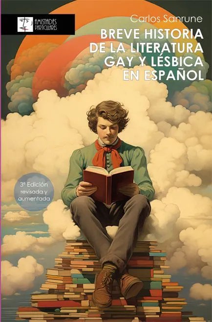 BREVE HISTORIA DE LA LITERATURA GAY Y LESBICA EN ESPAÑOL, de CARLOS SANRUEN | portada del libro
