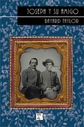 Joseph y su amigo, de BAYARD TAYLOR | portada del libro