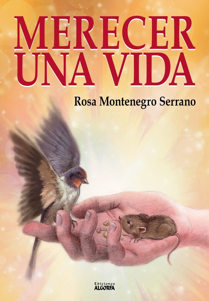 Merecer una vida, de Montenegro Serrano, Rosa | portada del libro