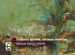 Dudosos amores, certeras muertes, de Blanco Chivite, Manuel | portada del libro