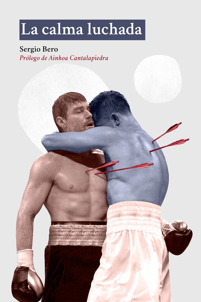 La calma luchada, de Bero, Sergio | portada del libro