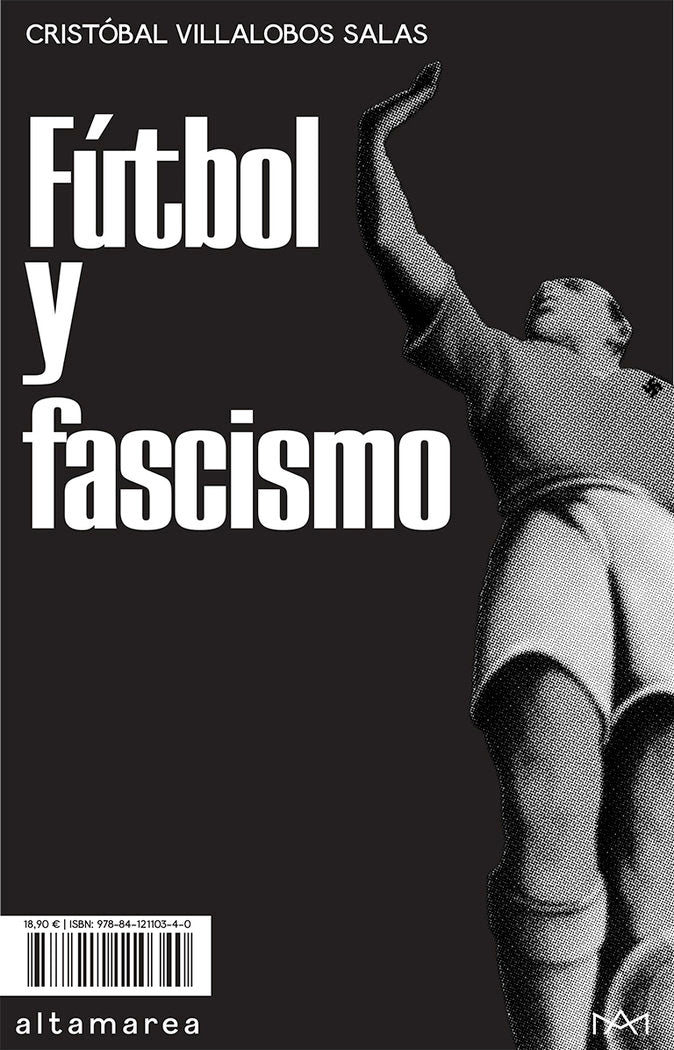 Fútbol y fascismo, de Villalobos Salas, Cristóbal | portada del libro