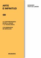 ARTE E INFINITUD - LO CONTEMPORANEO, de BERNARDO PINTO DE ALMEIDA | portada del libro