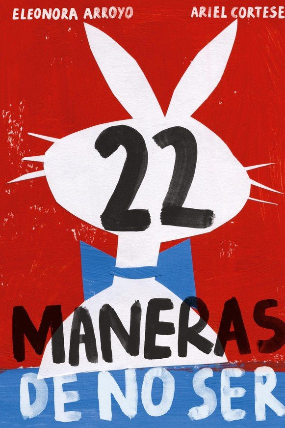 22 maneras de no ser, de ARROYO, ELEONORA | portada del libro