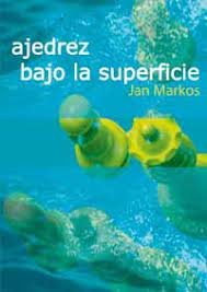 Ajedrez Bajo la Superficie, de Markos | portada del libro