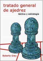 TRATADO GENERAL DE AJEDREZ II TACTICA Y ESTRATEGIA, de Roberto Grau | portada del libro