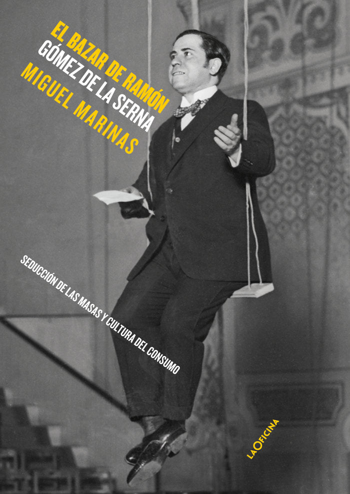 El bazar de Ramón Gómez de la Serna, de Marinas Herreras, José Miguel | portada del libro