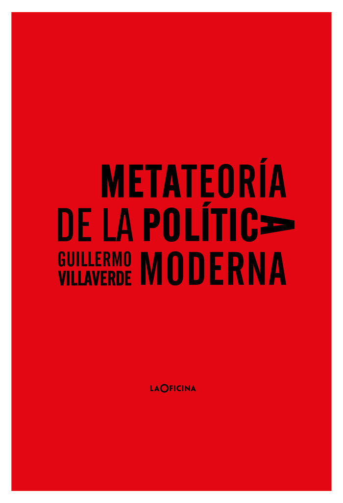 Metateoría de la política moderna, de VILLAVERDE LOPEZ | portada del libro