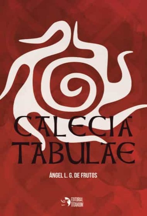 CALECIA TABULAE, de L. G. DE FRUTOS, ANGEL | portada del libro