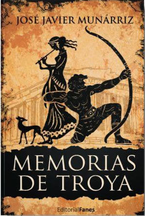 MEMORIAS DE TROYA, de Munárriz, José Javier | portada del libro