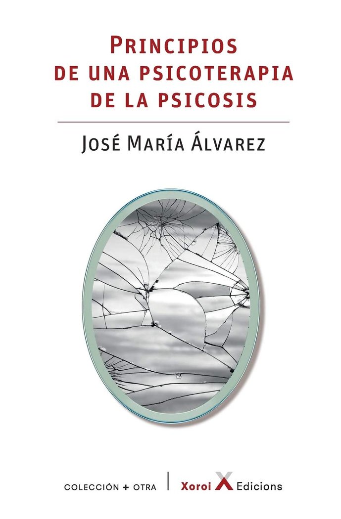PRINCIPIOS DE UNA PSICOTERAPIA DE LA PSICOSIS, de ALVAREZ, JOSE MARIA | portada del libro