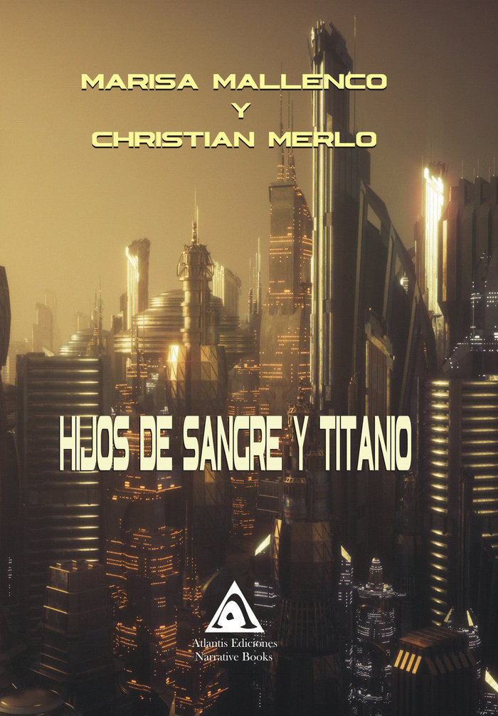 Hijos de Sangre y Titanio, de ., Marisa Mallenco y Christian Merlo | portada del libro