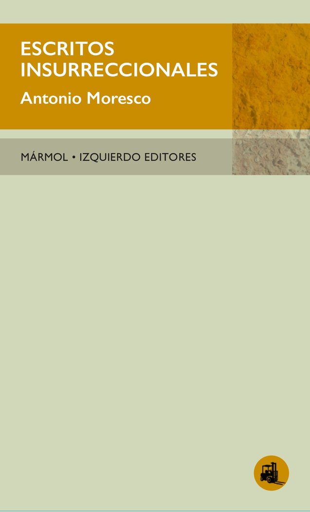 ESCRITOS INSURRECCIONALES, de Moresco, Antonio | portada del libro