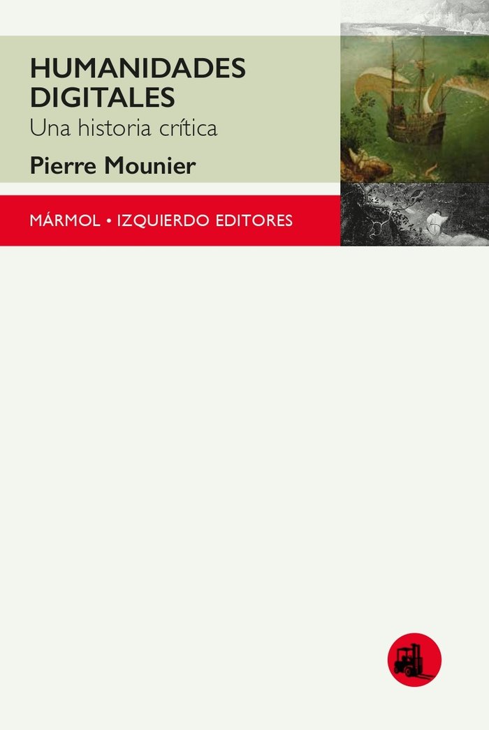 HUMANIDADES DIGITALES. UNA HISTORIA CRITICA, de Mounier, Pierre | portada del libro