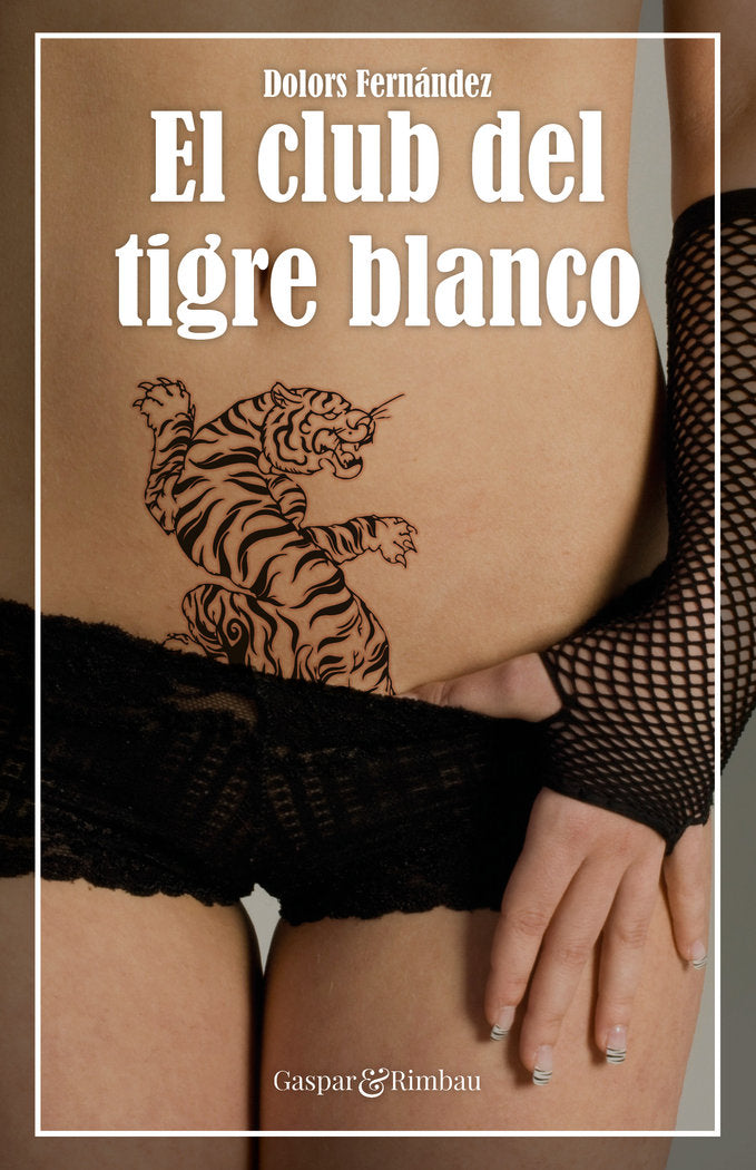 El club del tigre blanco, de Fernández Guerrero, Dolors | portada del libro