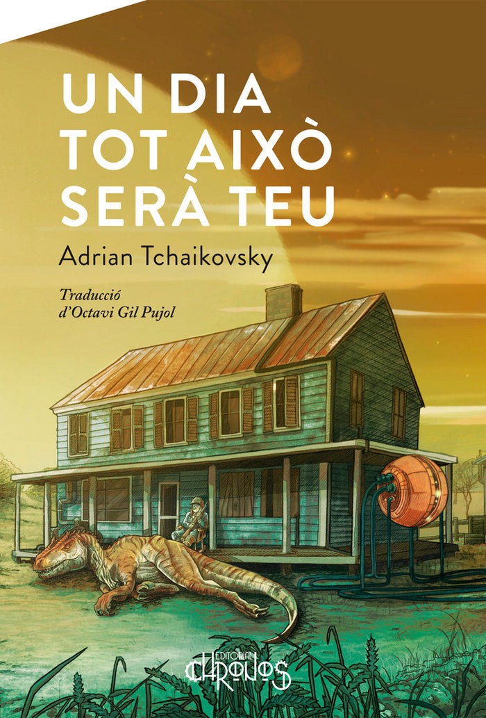 UN DIA TOT AIXO SERA TEU, de TCHAIKOVSKY, ADRIAN | portada del libro