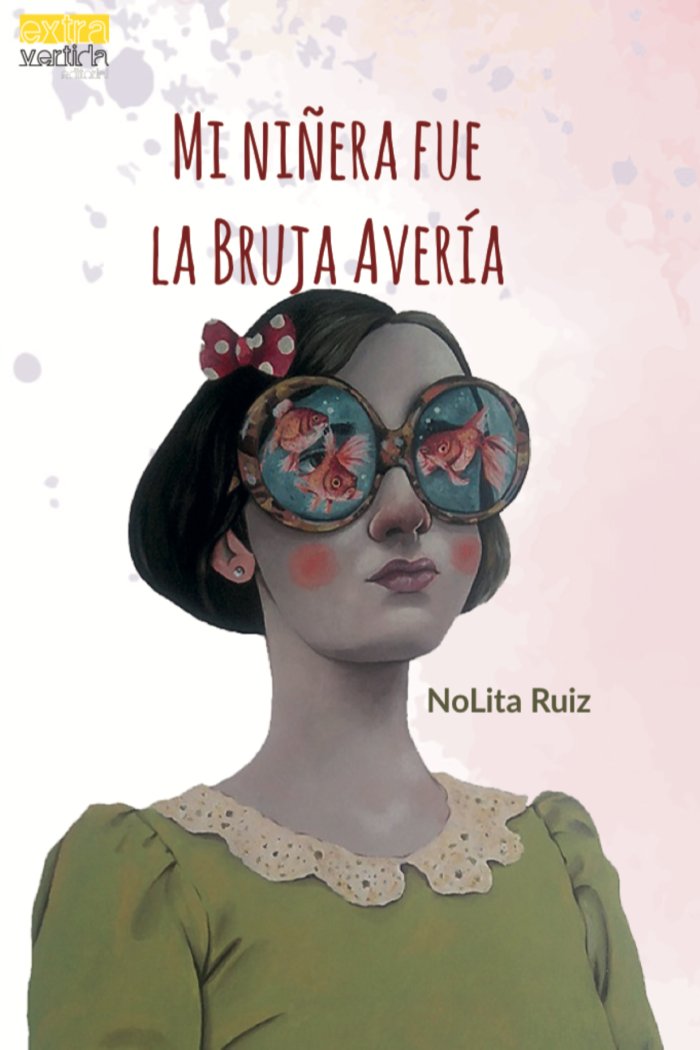 Mi niñera fue la bruja Avería, de Ruiz, Nolita | portada del libro