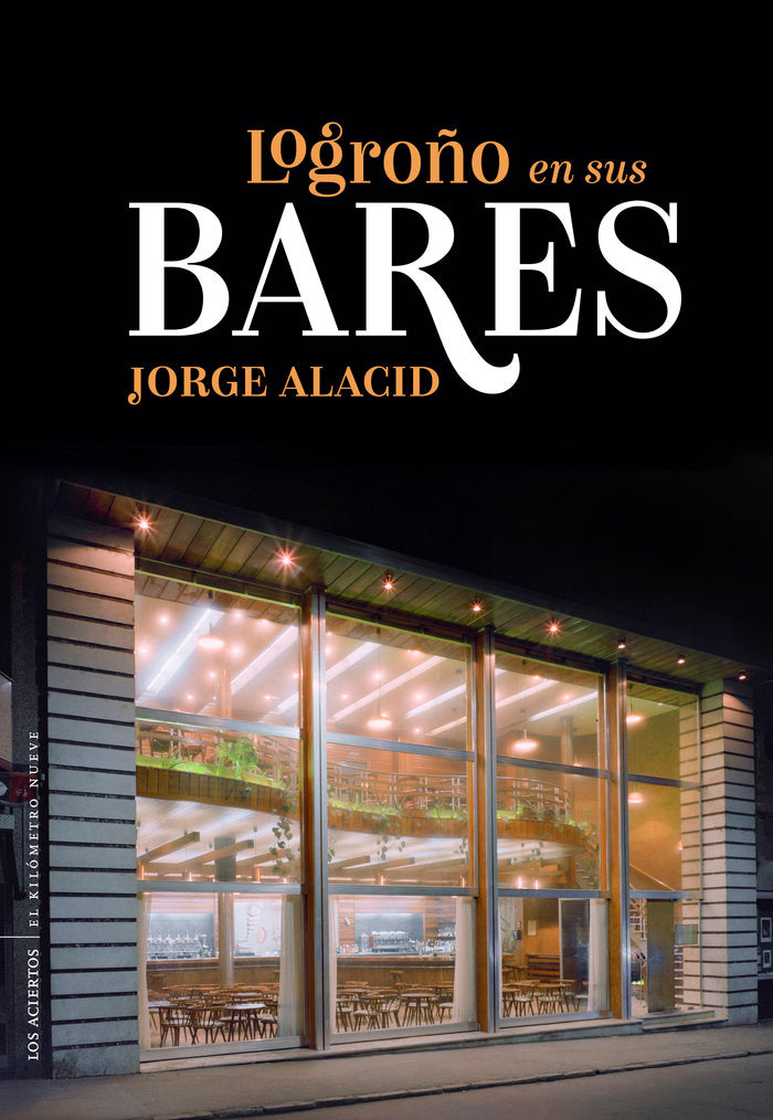 Logroño en sus bares, de Alacid López, Jorge | portada del libro