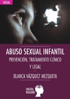 ABUSO SEXUAL INFANTIL, de Blanca Vázquez Mequita | portada del libro