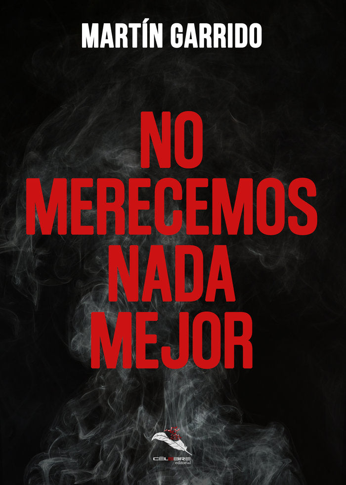 NO MERECEMOS NADA MEJOR, de GARRIDO, MARTÍN | portada del libro