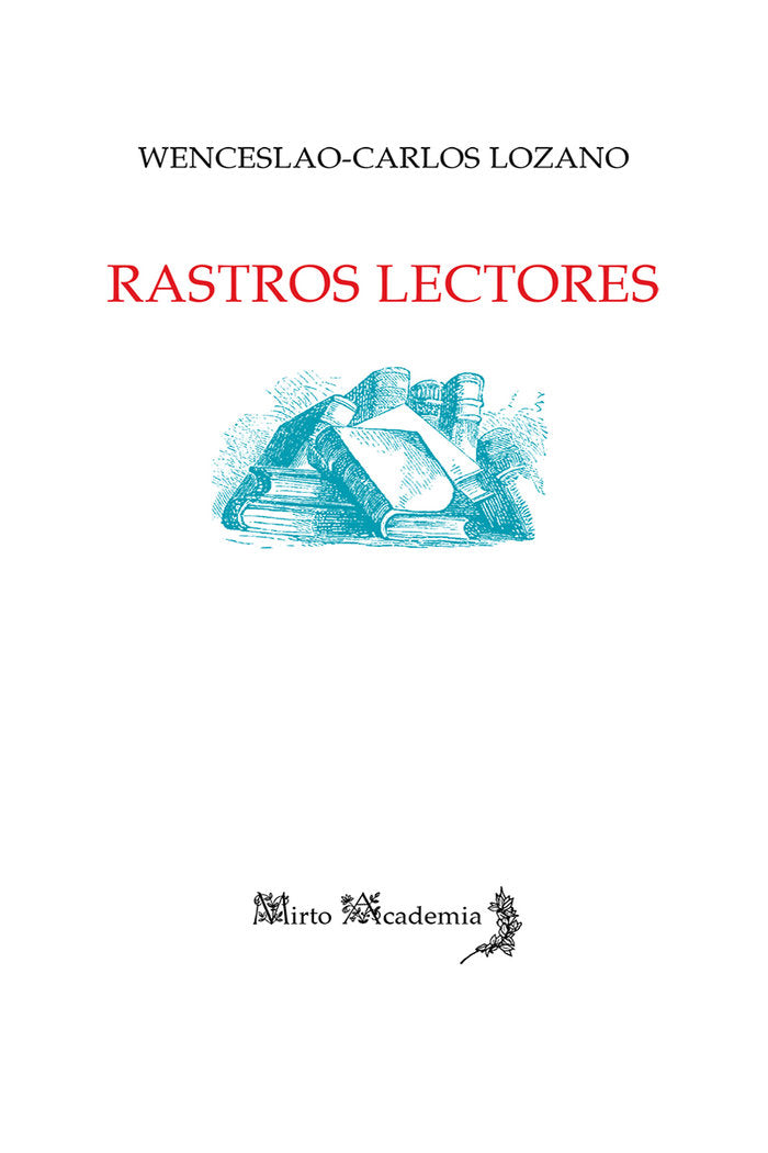 Rastros lectores, de Lozano, Wenceslao-Carlos | portada del libro