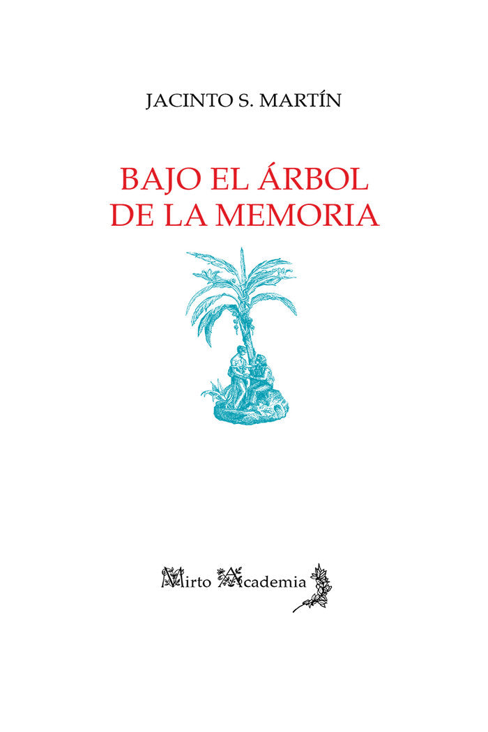 Bajo el árbol de la memoria, de Martín, Jacinto S. | portada del libro