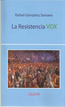 La Resistencia VOX, de GONZALEZ SERRANO | portada del libro