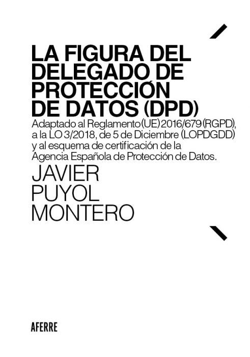 La figura del Delegado de Protección de Datos (DPD), de Puyol Montero, Javier | portada del libro