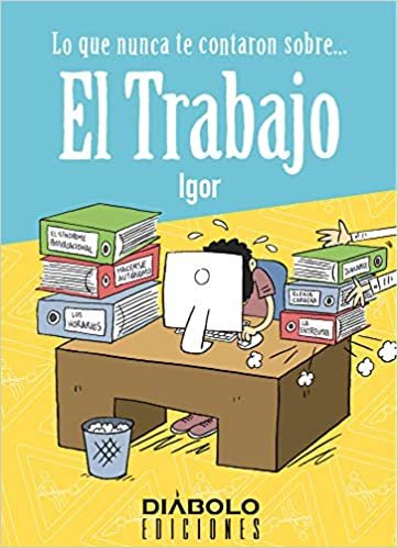 LO QUE NUNCA TE CONTARON SOBRE BUSCAR TRABAJO, de IGOR | portada del libro