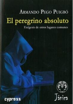 EL PEREGRINO ABSOLUTO, de PEGO PUIGBÓ, ARMANDO | portada del libro