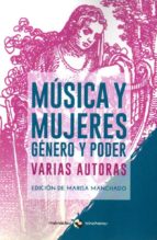 Música y mujeres, de MARISA (ED.) MANCHADO | portada del libro
