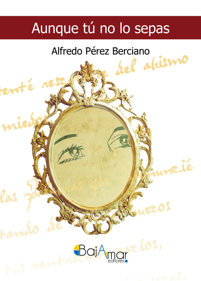 AUNQUE TÚ NO LO SEPAS, de PÉREZ BERCIANO, ALFREDO | portada del libro