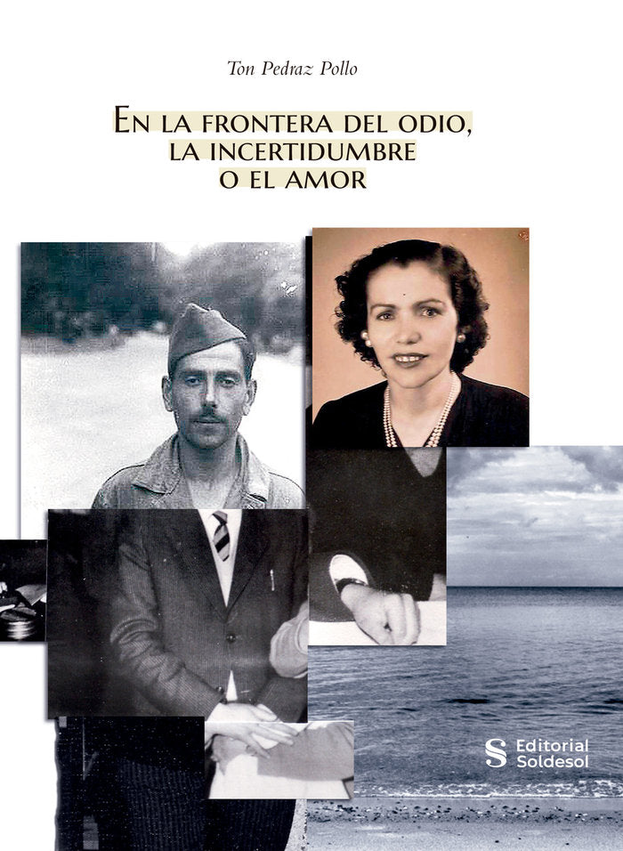 En la frontera del odio, la incertidumbre o el amor, de Pedraz Pollo, Antonio | portada del libro