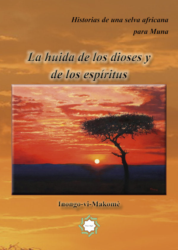 La huida de los dioses y de los espíritus, de , Inongo-vi, Makomè | portada del libro
